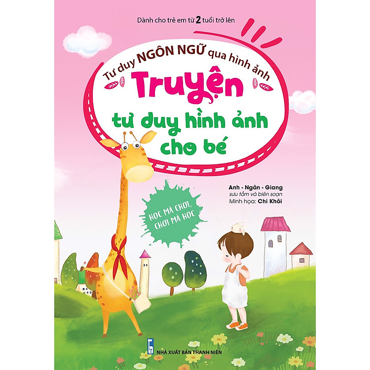 Tư Duy Ngôn Ngữ Qua Hình Ảnh – Truyện Tư Duy Hình Ảnh Cho Bé