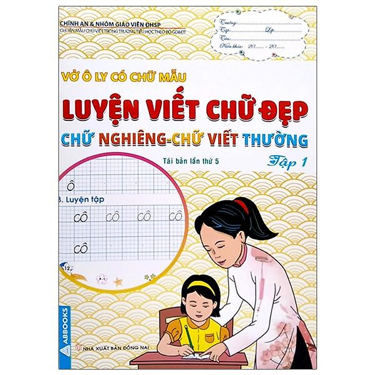 Vở Ô Ly Có Chữ Mẫu Luyện Viết Chữ Đẹp – Chữ Nghiêng, Chữ Viết Thường – Tập 1 (Tái Bản)