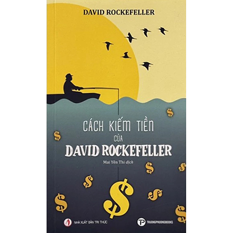 Cách Kiếm Tiền Của David Rockefeller (TP)