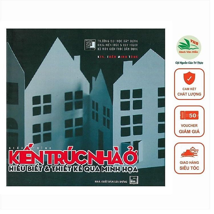 Kiến Trúc Nhà Ở – Hiểu Biết Và Thiết Kế Qua Minh Họa