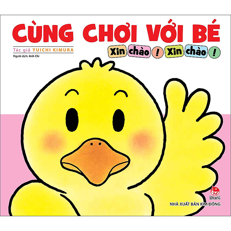 Cùng Chơi Với Bé – Xin Chào! Xin Chào!