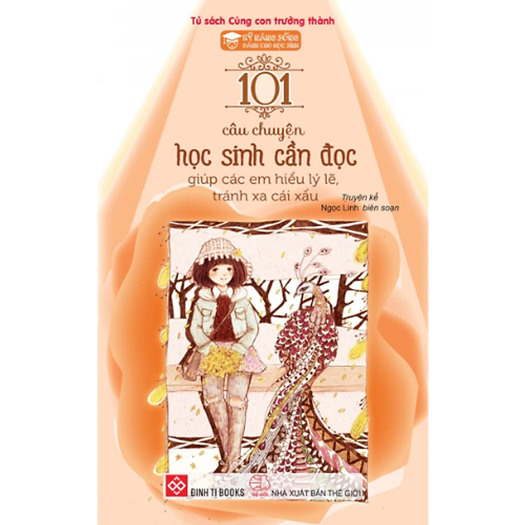 Sách Kỹ Năng Sống - 101 Câu Chuyện Học Sinh Cần Đọc Giúp Các Em