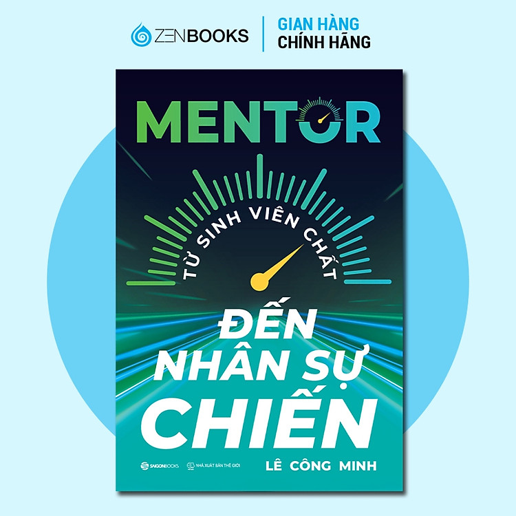 MENTOR – Từ Sinh Viên Chất Đến Nhân Sự Chiến