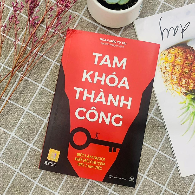 Tam Khoá Thành Công - Biết Làm Người, Biết Nói Chuyện, Biết Làm Việc