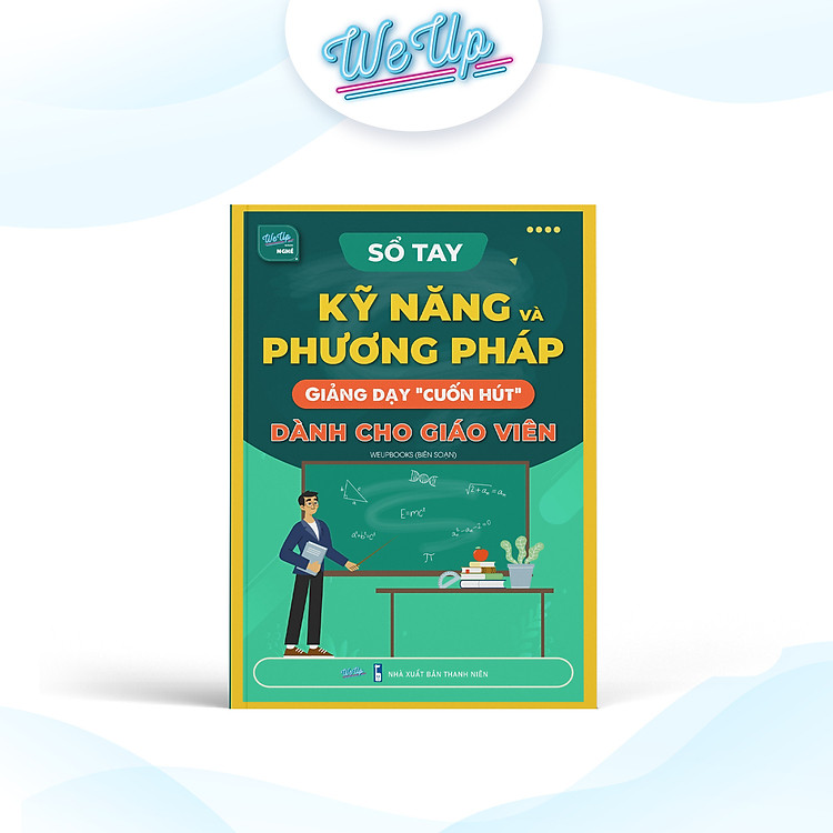 Kỹ Năng Giảng Dạy Hiệu Quả Dành Cho Giáo Viên