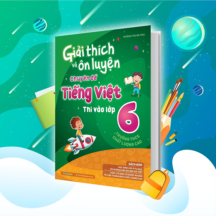 Giải thích và ôn luyện chuyên đề Tiếng Việt thi vào lớp 6 - Ảnh 2