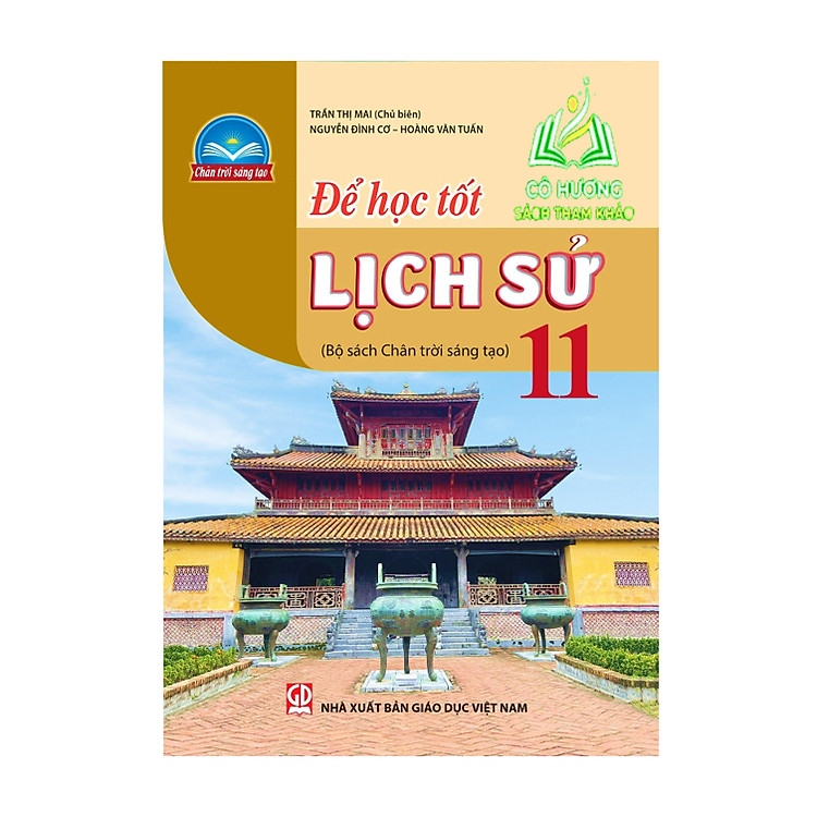 Để Học Tốt Lịch Sử 11 (Bộ Sách Chân Trời Sáng Tạo)