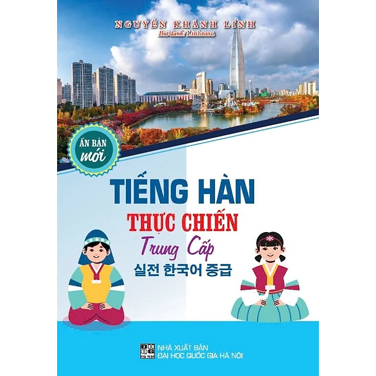 Tiếng Hàn Thực Chiến Trung Cấp (Ấn Bản Mới)