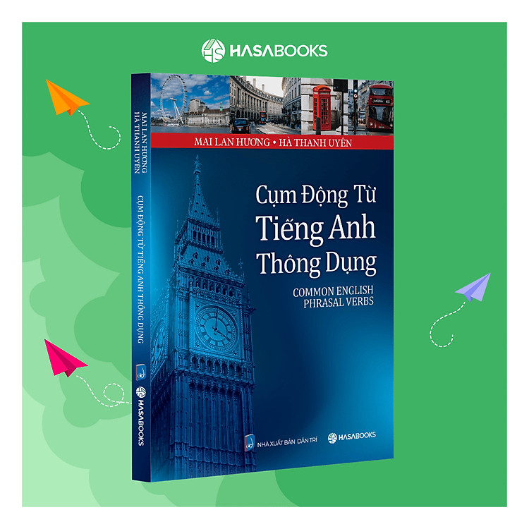 Cụm Động Từ Tiếng Anh Thông Dụng - Mai Lan Hương