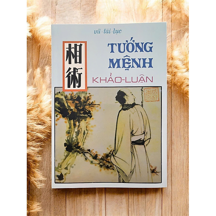 Tướng Mệnh Khảo Luận – Vũ Tài Lục (Sách phục chế từ sách xưa)