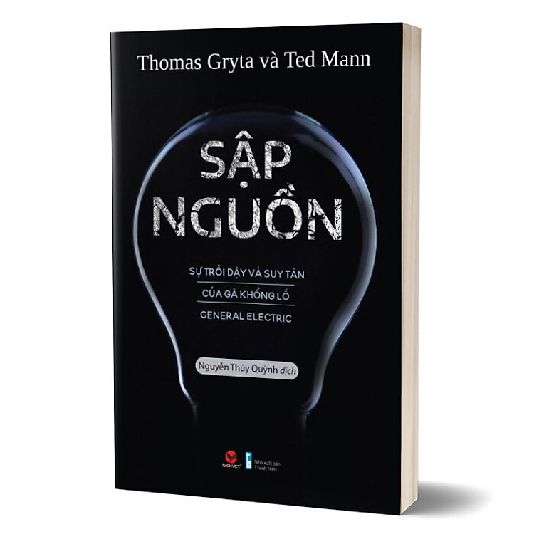 Sập Nguồn – Sự Trỗi Dậy Và Suy Tàn Của Gã Khổng Lồ General Electric