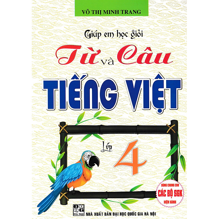 Giúp Em Học Giỏi Từ Và Câu - Tiếng Việt Lớp 4 (Dùng Chung Cho Các Bộ SGK Hiện Hành) - HA