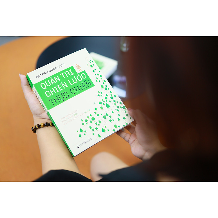 Quản Trị Chiến Lược Thực Chiến – Bạn Không Chỉ Nhìn Thấy Cây Mà Phải Nhìn Thấy Rừng - Ảnh 3