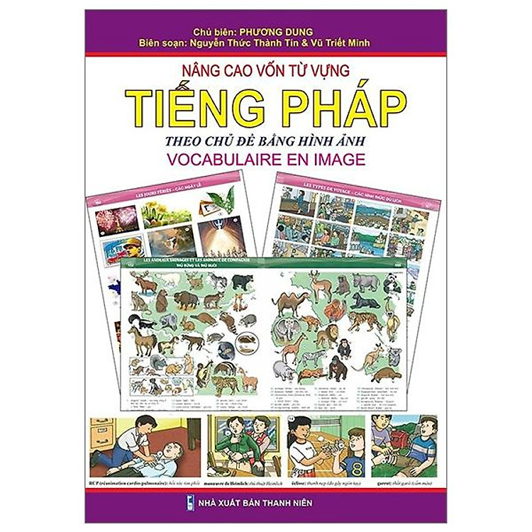 Nâng Cao Vốn Từ Vựng Tiếng Pháp Theo Chủ Đề Bằng Hình Ảnh (Tái Bản 2023)