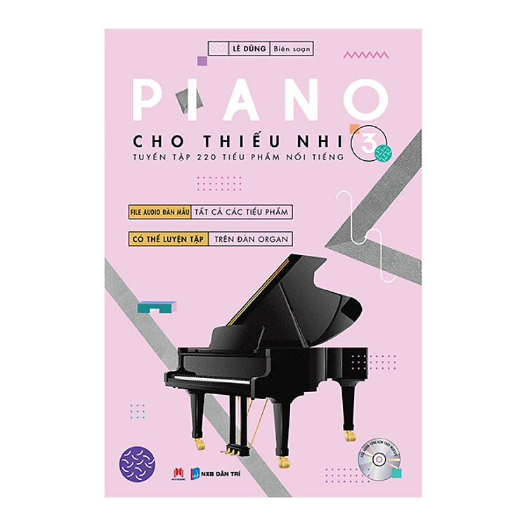 Sách Piano Cho Thiếu Nhi - Tuyển Tập 220 Tiểu Phẩm Nổi Tiếng - Phần 3