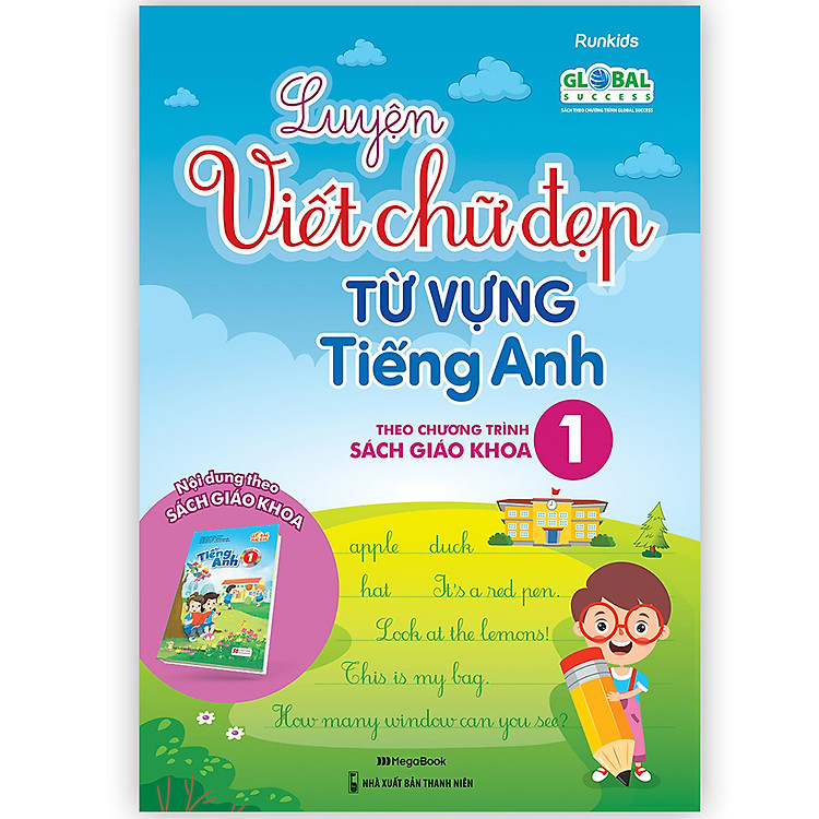 Luyện Viết Chữ Đẹp Từ Vựng Tiếng Anh – Theo Chương Trình Sách Giáo Khoa 1