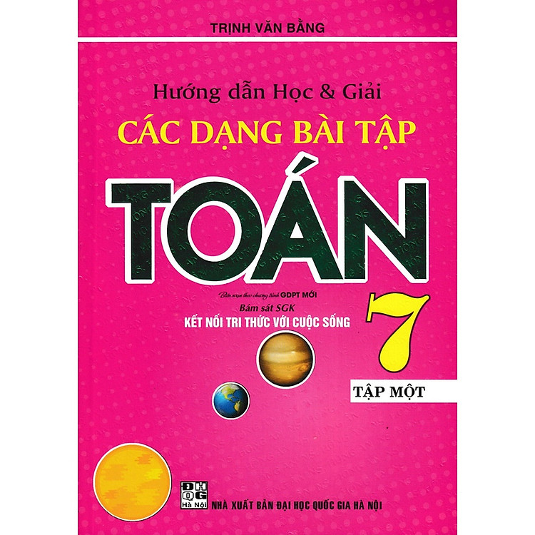 Hướng Dẫn Học & Giải Các Dạng Bài Tập Toán Lớp 7 – Tập 1