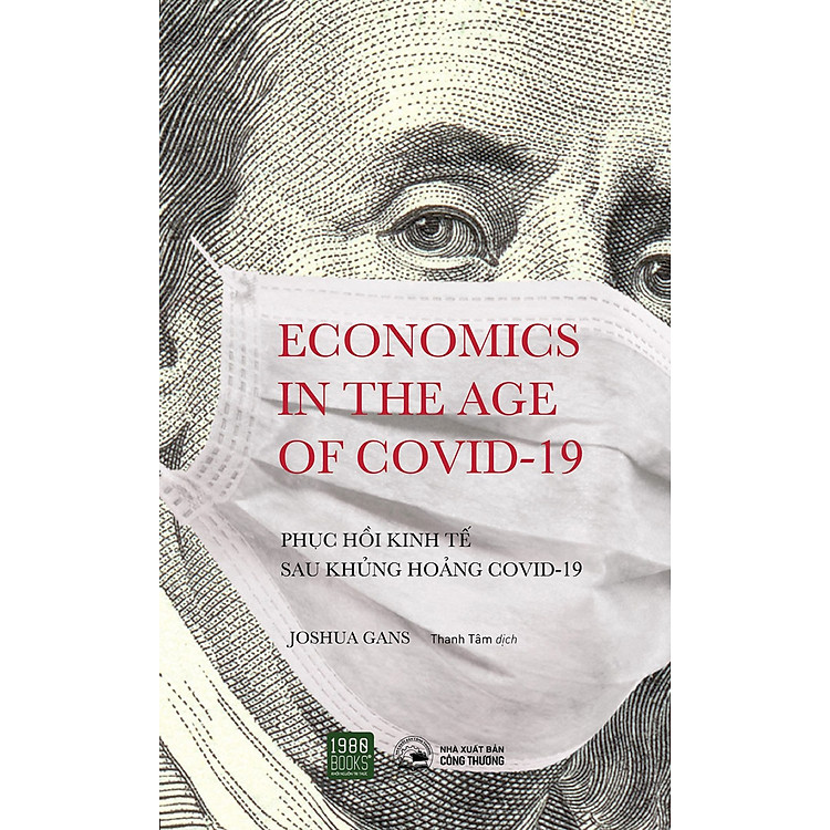 Phục Hồi Kinh Tế Sau Khủng Hoảng Covid-19 – Economics In The Age Of COVID-19