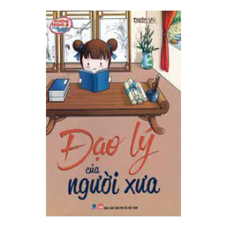 Trưởng Thành Cùng Bạn – Đạo Lý Của Người Xưa