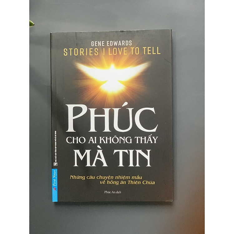 Phúc Cho Ai Không Thấy Mà Tin