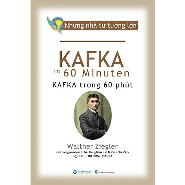 Những Nhà Tư Tưởng Lớn - Kafka Trong 60 Phút - Ảnh 2