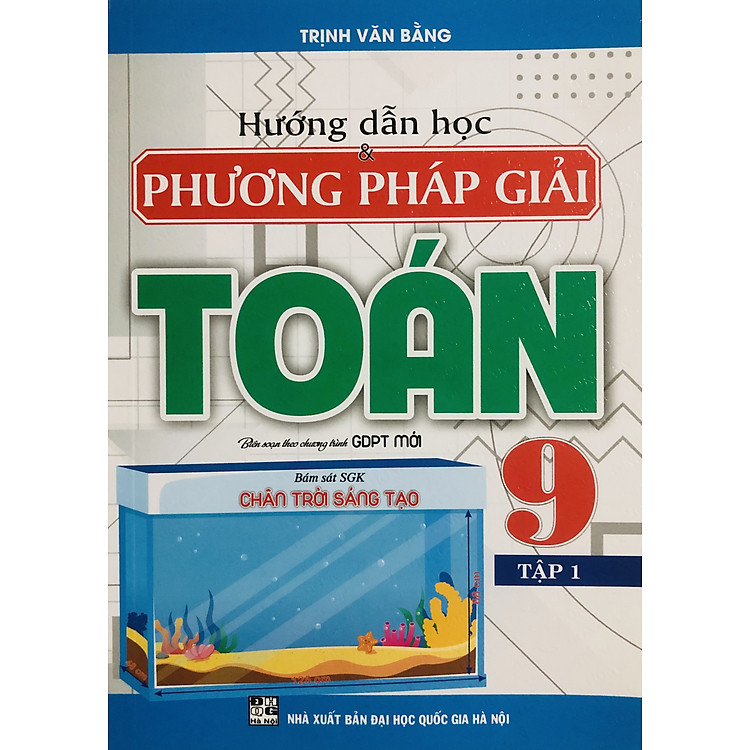 Hướng Dẫn Học & Phương Pháp Giải Toán 9 (SGK Chân Trời Sáng Tạo)
