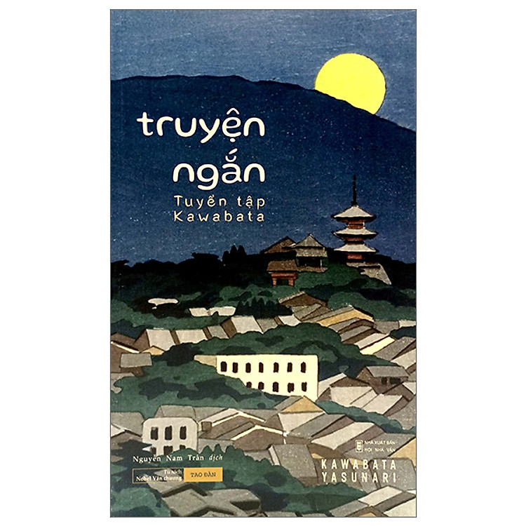 Tuyển tập Kawabata - Truyện ngắn Kawabata Yasunari - Nobel văn chương năm 1968 - Văn học Nhật Bản