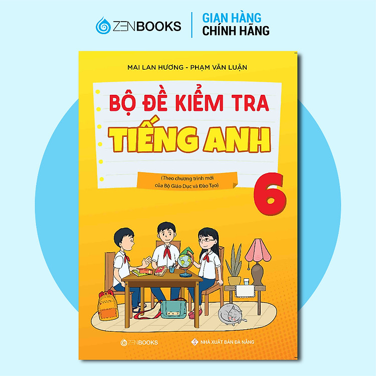 Bộ Đề Kiểm Tra Tiếng Anh 6 (CT Khung Của Bộ GDĐT)