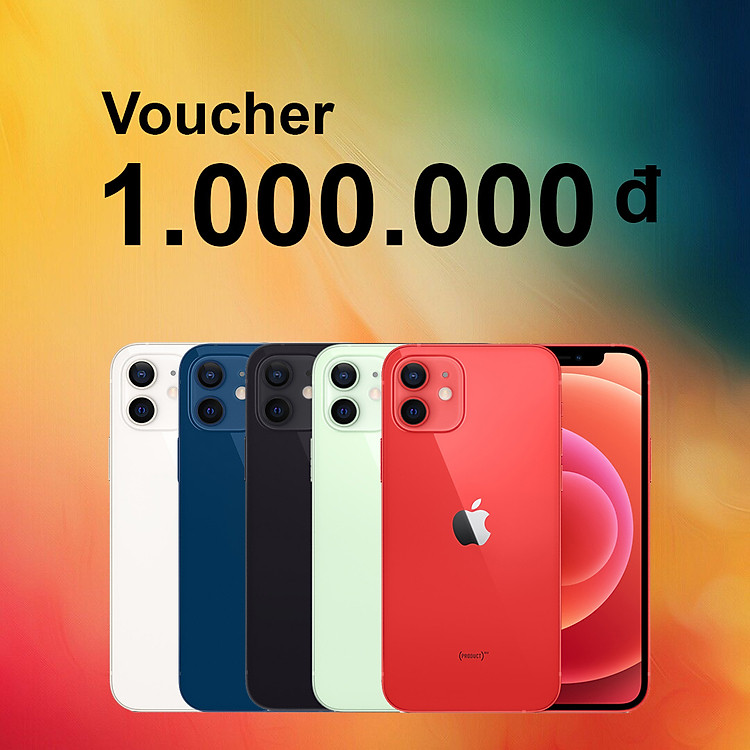 Voucher Đặt Cọc iPhone 12 Mini, iPhone 12: 1,000,000 vnđ