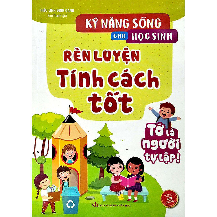 Kỹ Năng Sống Cho Học Sinh - Rèn Luyện Tính Cách Tốt - Ảnh 2