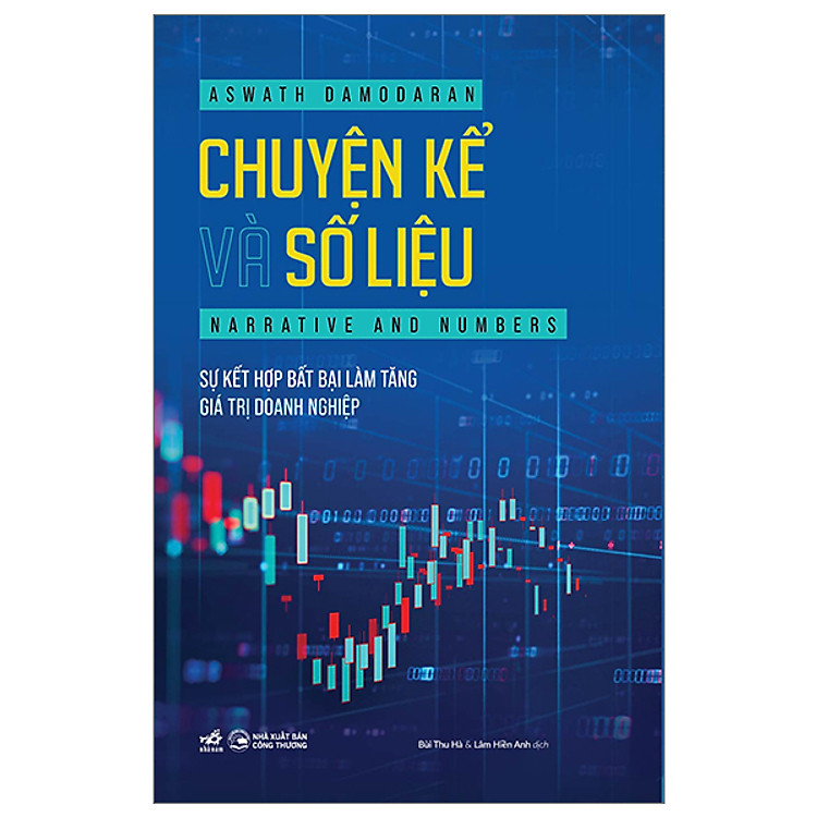 Sách Kinh Doanh Đặc Sắc - Chuyện Kể Và Số Liệu - Sự Kết Hợp Bất Bại Làm Tăng Giá Trị Doanh Nghiệp