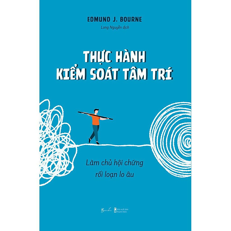 Thực Hành Kiểm Soát Tâm Trí: Làm Chủ Hội Chứng Rối Loạn Lo Âu
