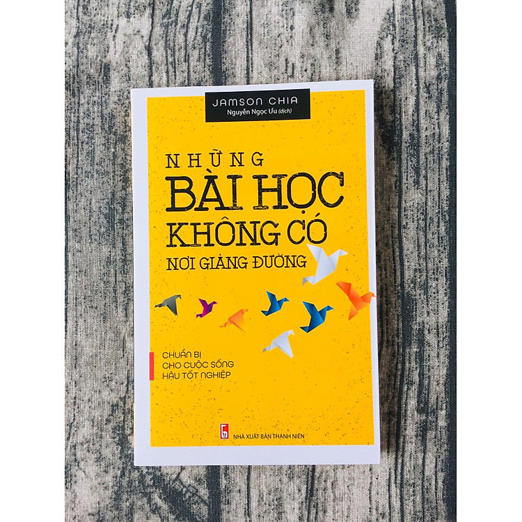 Những Bài Học Không Có Nơi Giảng Đường