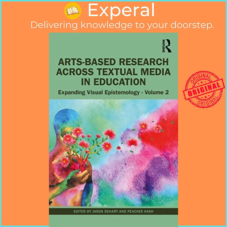 Sách - Arts-Based Research Across Visual Media in Education - Expanding Visual E by Peaches Hash (UK edition, paperback)