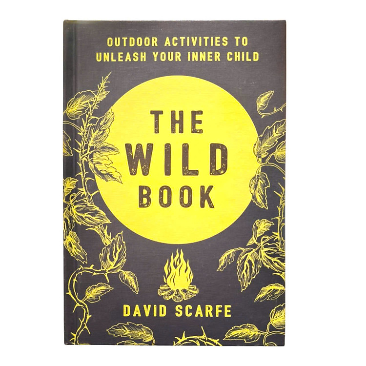 The Wild Book: Outdoor Activities to Unleash Your Inner Child