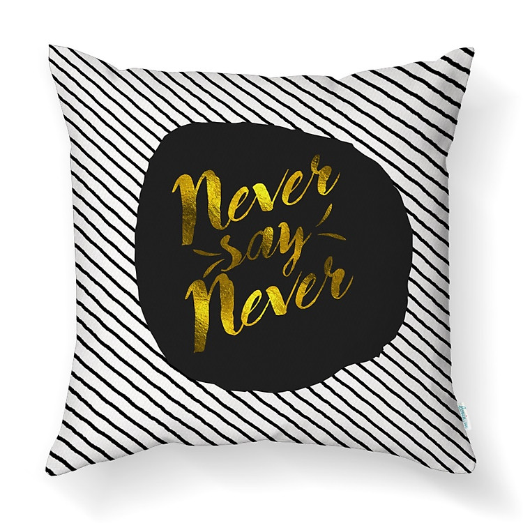 Gối Tựa Lưng Sofa LOVIN Thông Điệp Never Say Never Gv1034 Vải Canvas