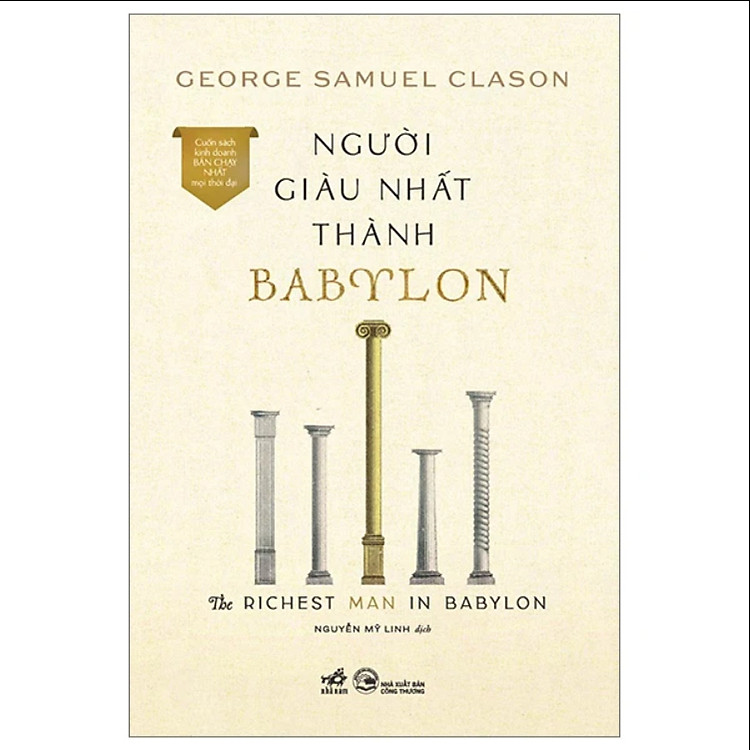 Người Giàu Nhất Thành Babylon - The Richest Man In Babylon (Geoger Samuel Clason) - Nhã Nam