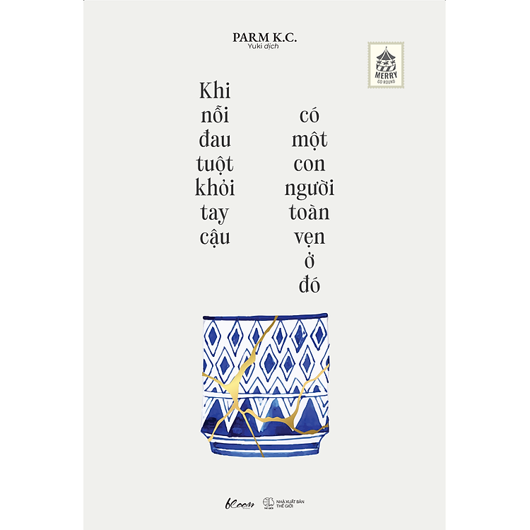 Khi Nỗi Đau Tuột Khỏi Tay Cậu, Có Một Con Người Toàn Vẹn Ở Đó