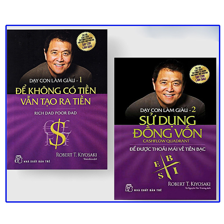 Dạy Con Làm Giàu (Tập 1) - Để Không Có Tiền Vẫn Tạo Ra Tiền + Dạy Con Làm Giàu (Tập 2) - Sử Dụng Đồng Vốn (combo 2 quyển)