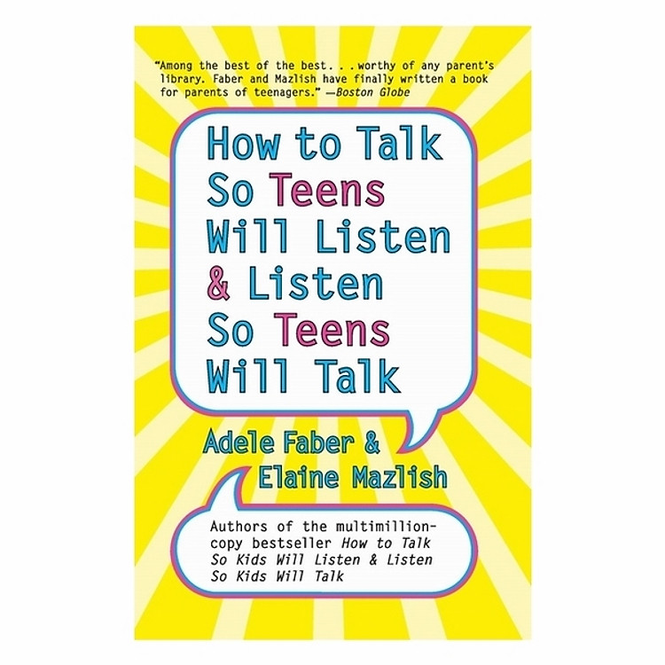 How To Talk So Teens Will Listen And Listen So Teens Will Talk