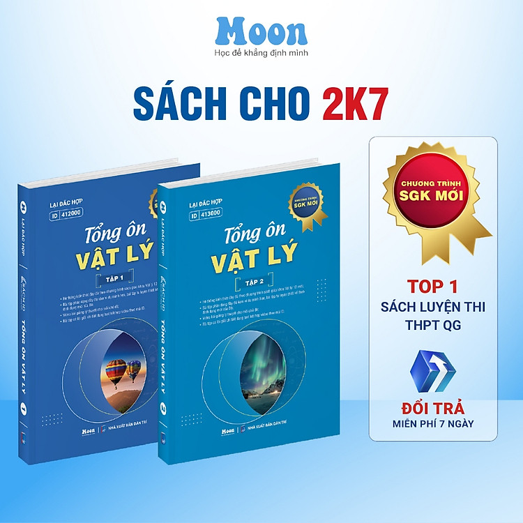 Vật Lý 12 Chương trình mới Dành cho 2k7: Tổng ôn Vật Lý ôn thi thpt quốc gia, đgnl Moonbook