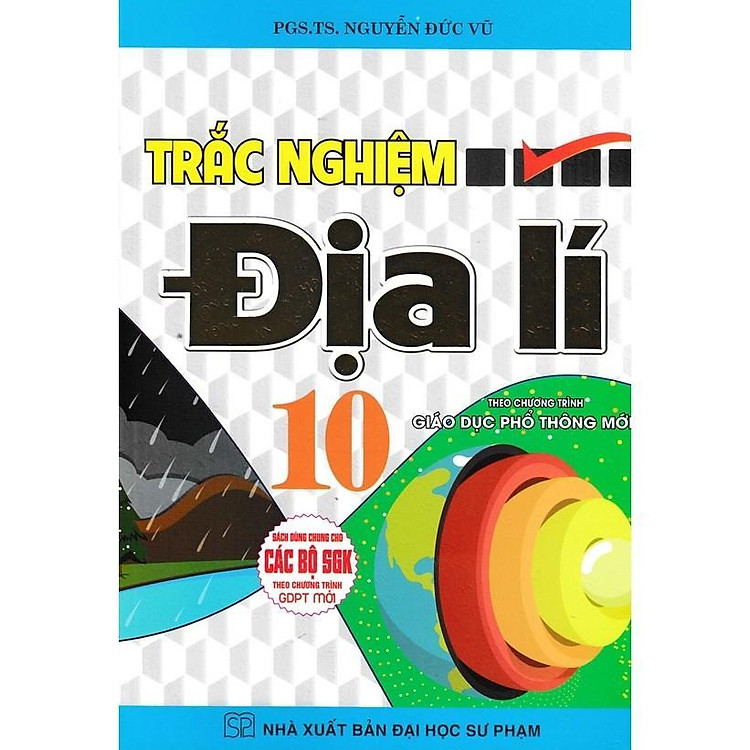 Sách - Trắc Nghiệm Địa Lí Lớp 10 - Dùng Chung Cho Các Bộ SGK Theo Chương Trình GDPT Mới - Nguyễn Đức Vũ - Hồng Ân