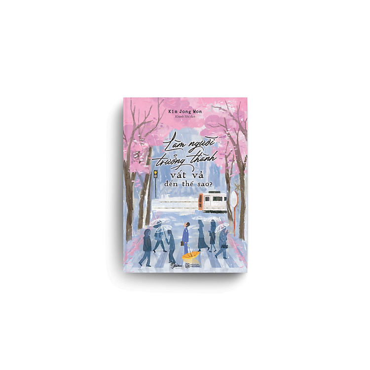 Làm Người Trưởng Thành Vất Vả Đến Thế Sao? - Ảnh 5