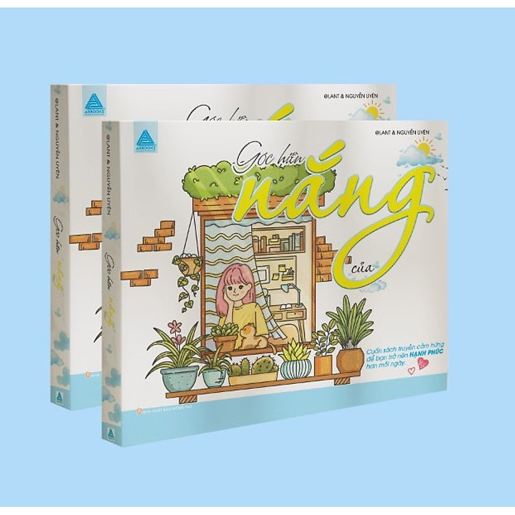 Góc Hiên Của Nắng – Cuốn Sách Truyền Cảm Hứng Để Bạn Trở Nên Hạnh Phúc Hơn Mỗi Ngày - Ảnh 2