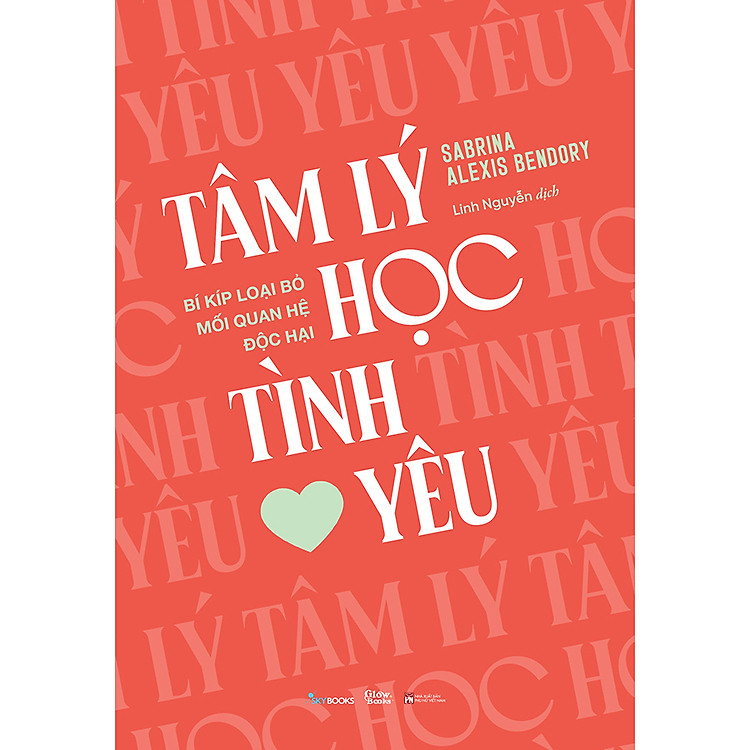 Tâm Lý Học Tình Yêu – Bí Kíp Loại Bỏ Mối Quan Hệ Độc Hại