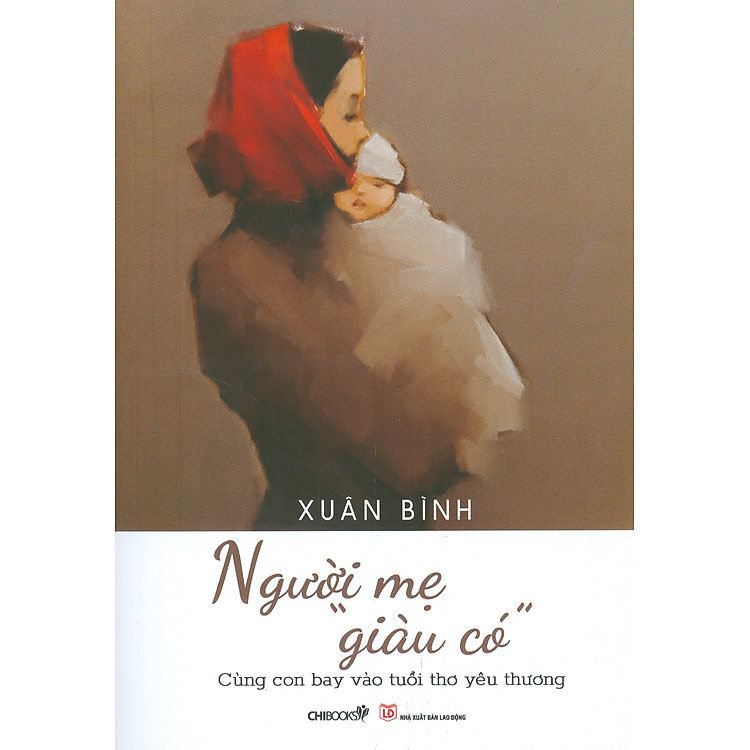 Người Mẹ “Giàu Có” – Cùng Con Bay Vào Tuổi Thơ Yêu Thương