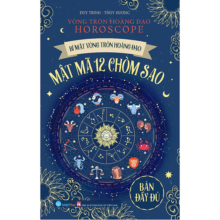 Mật mã 12 chòm sao – Bí mật vòng tròn hoàng đạo