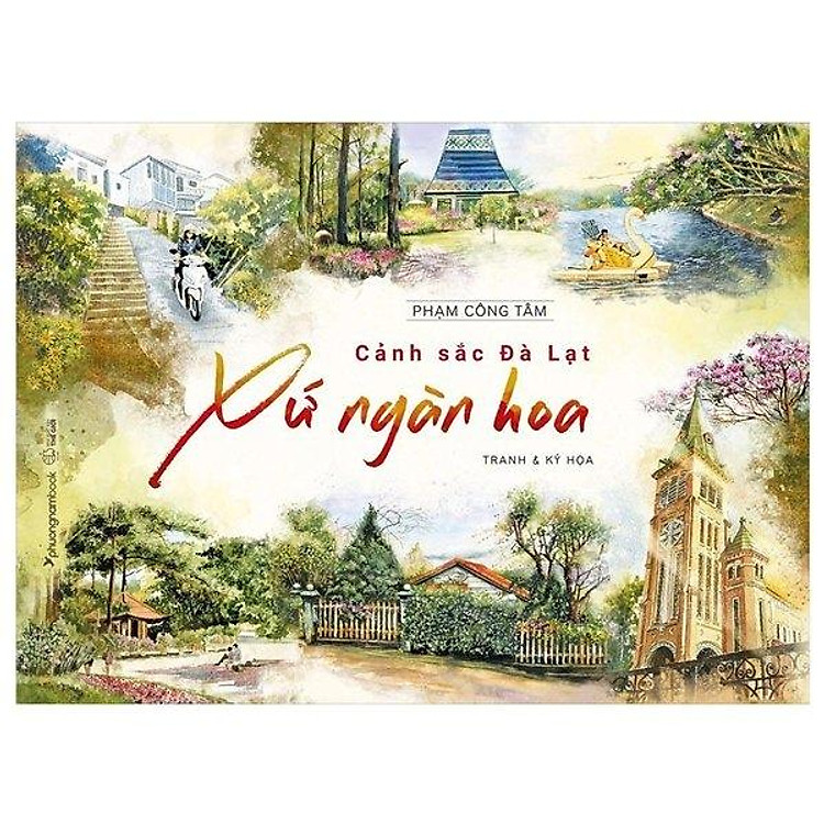 Cảnh Sắc Đà Lạt Xứ Ngàn Hoa (Tranh & Ký Họa)