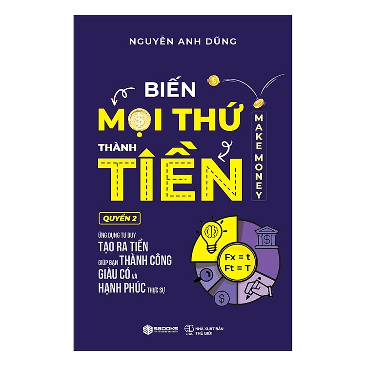 Biến Mọi Thứ Thành Tiền – Quyển 2