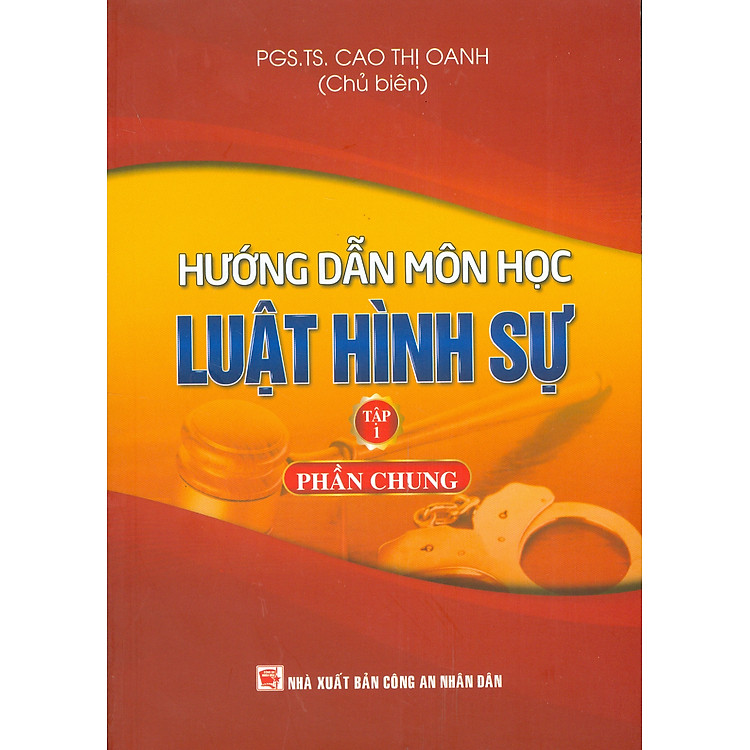 Hướng Dẫn Môn Học LUẬT HÌNH SỰ – Tập 1